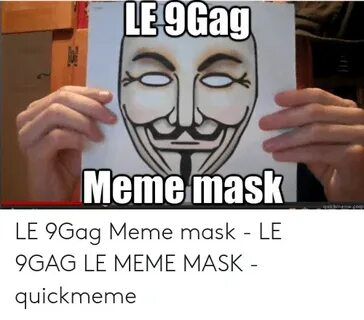 🐣 25+ Best Memes About 9Gag Meme Mask 9Gag Meme Mask Memes