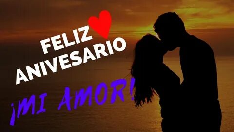 😍 FELIZ ANIVERSARIO MI AMOR 😍// Diccionario de Frases - YouT