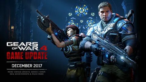 Gears of War 4 - December 2017 Update Community Gears of War