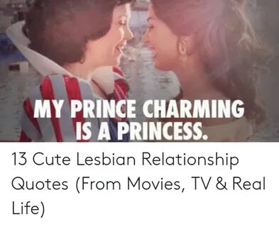 MY PRINCE CHARMING IS a PRINCESS 13 Cute Lesbian Relationshi