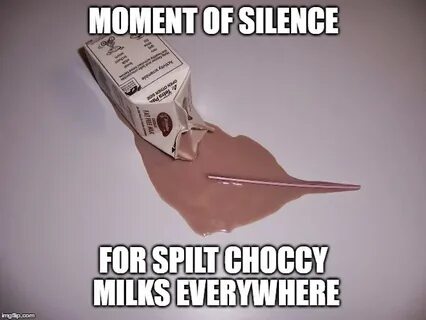 Choccy Milk - Imgflip
