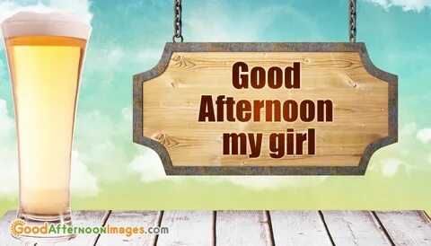 Good Afternoon Wishes Images For Girlfriend