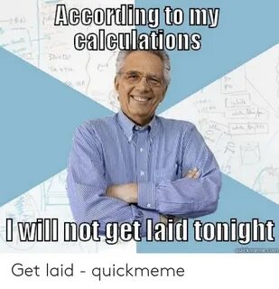 🐣 25+ Best Memes About Memes About Not Getting Laid Memes Ab