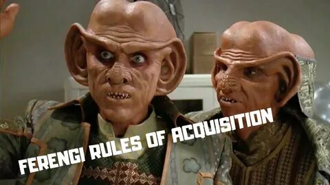 Ferengi Rules of Acquisition (Part 1 - Rules 1 to 12) - YouT