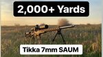 2,000+ Yards! Custom Tikka 7mm SAUM! - YouTube