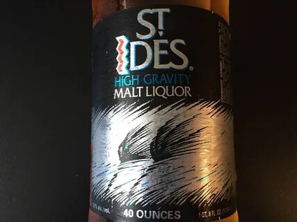 Forty Of The Week - St. Ides High Gravity Malt Liquor
