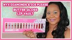 NYX BUTTER GLOSS LIP VAULT REVIEW & SWATCHES - DIAMONDS & IC