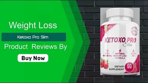 Ketoxo Pro Slim Pills Reviews : Read Side-Effects & Ingredie