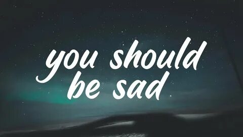 Halsey - You should be sad (Clean - Lyrics) - YouTube Music