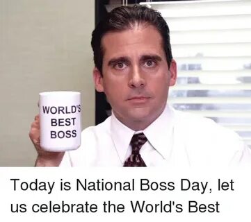 WORLD'S BEST BOSS Today Is National Boss Day Let Us Celebrat