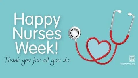 HAPPY NURSES WEEK! Thank for all you do. Happy nurses week, 