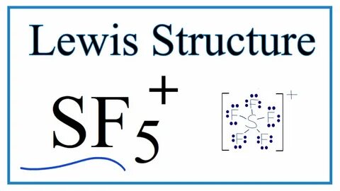 How to Draw the Lewis Dot Structure for SF5 + - YouTube