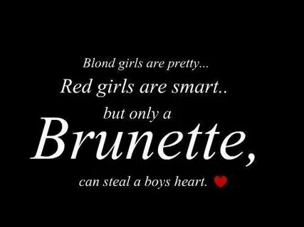 Boys heart ♡ Brunette quotes, Quotes, Funny quotes