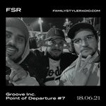 Stream Groove Inc. - Point of Departure #7 by Family Style R