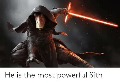 He Is the Most Powerful Sith Sith Meme on awwmemes.com