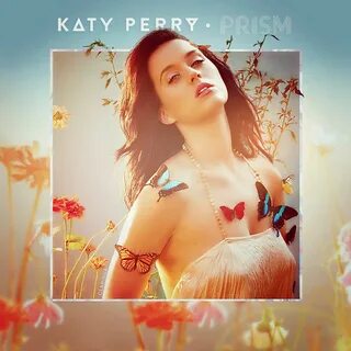 Katy Perry - Prism Prism is one of my favourite albums fro. 