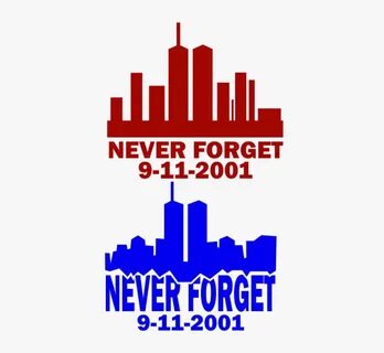 Never Forget Png Hd - 9 11 Never Forget Svg, Transparent Png