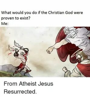 What Would You Do if the Christian God Were Proven to Exist?