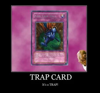 Image - 63619 You Just Activated My Trap Card! Know Your Mem