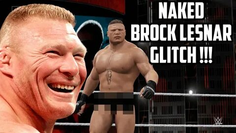 NAKED Brock Lesnar Glitch - WWE 2K16 Glitches - YouTube