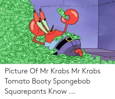 Picture of Mr Krabs Mr Krabs Tomato Booty Spongebob Squarepa