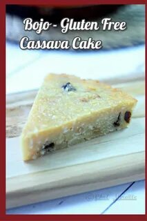 Bojo - Suriname Style Gluten Free Cassava Cake Recipe Cassav