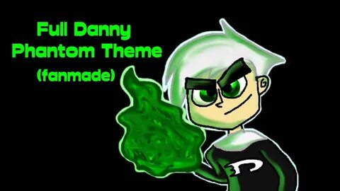 Full Danny Phantom Theme Song (fanmade) - YouTube