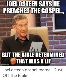 JOEL OSTEEN SAYS HE PREACHES THE GOSPEL BUT THE BIBLE DETERM