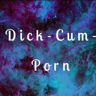 Dick-Cum-Porn (@DickCumPorn1) Twitter