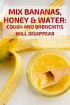 Mix Bananas, Honey and Water: Cough and Bronchitis Will Disa