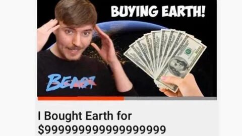 I Bought Earth For $999999 - MrBeast Meme Compilation with v