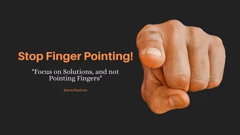 What is the Meaning of Finger Pointing? in 2020 Blame culture.