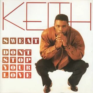 Keith Sweat - Don't Stop Your Love - Loose Ends - Remix (26.