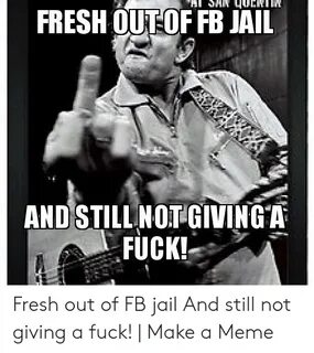 FRESH OUTOF FB JAIL AND STILL NOT GIVINGA FUCK! Fresh Out of