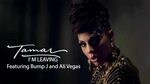 Tamar Braxton - I'm Leaving ft Bump J & Ali Vegas - YouTube