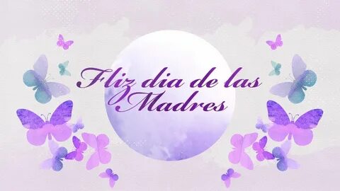 Feliz día de las Madres Mujer Virtuosa - Happy Mother's day 