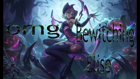 New Skin:Bewitching Elise (Shut up and take my money)