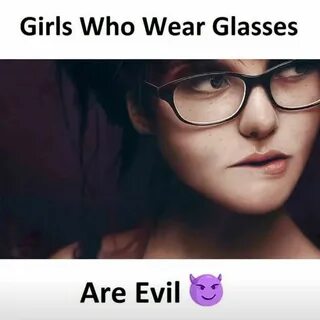 Girls who wear glasses are evil ??!! Do you agree? (Superb c