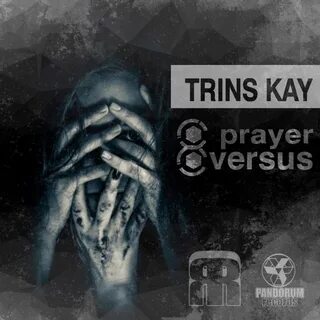 TRINS KAY - Prayer (Original Mix) Free Listening on Mixuploa