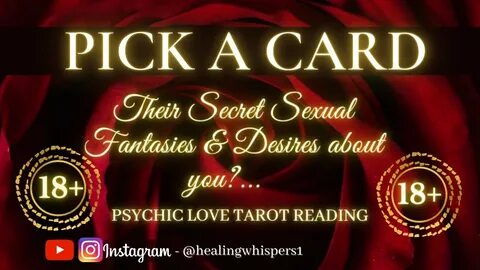 PICK A CARD THEIR SECRET SEXUAL DESIRES & FANTASIES ABOUT YO