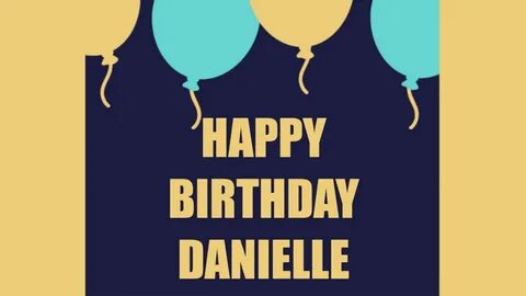 Happy Birthday Danielle PersonalSongs - YouTube