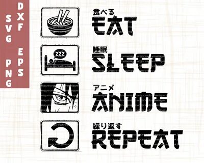 Eat Sleep Anime Repeat SVG PNG EPS DXF, Naruto anime manga m