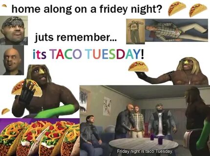 ITS TACO TUESDAY WHAT ARE YOU WATCHAN READAN FAPPAN - /co/ -