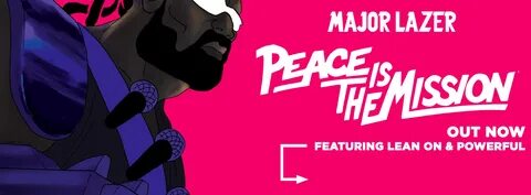 Major Lazer- Peace Is The Mission Electric Dust