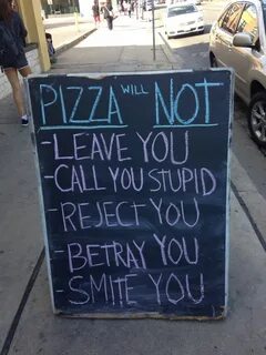 Pizza will Not:... I love pizza, Love pizza, I love to laugh