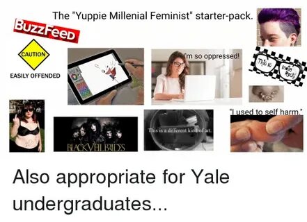 The Yuppie Millenial Feminist Starter-Pack BUZZFeeD CAUTION 