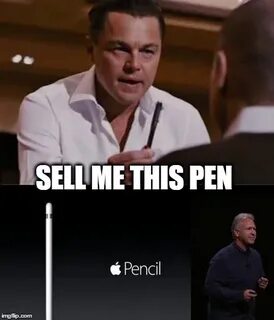 Sell me this pen - Imgur