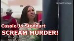 Cassie Jo Stoddart SCREAM MURDER! - YouTube