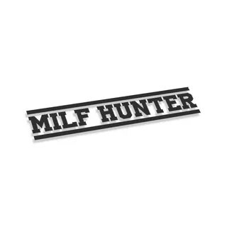 Milf Hunter Stickers Car, moto, bike, 3D stickers Large format printing T-s...