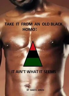 Take It From An Old Black Homo; It Ain't What It Seems eBook by William Jervis -